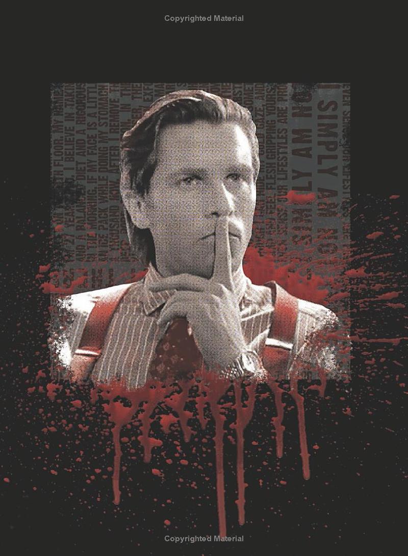 AMERICAN PSYCHO: HOW TO MAKE A KILLING IN BUSINESS...AND LIFE: BY PATRICK BATEMAN - Image 16