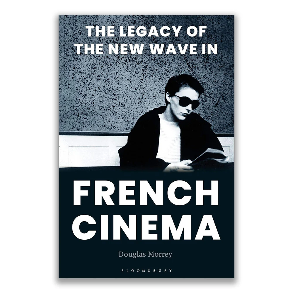THE LEGACY OF THE NEW WAVE IN FRENCH CINEMA